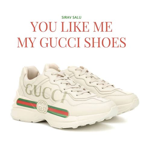 in my gucci shoes song|me my gucci shoes song.